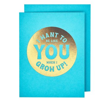 The Social Type - TST Be Like You When I Grow Up Card