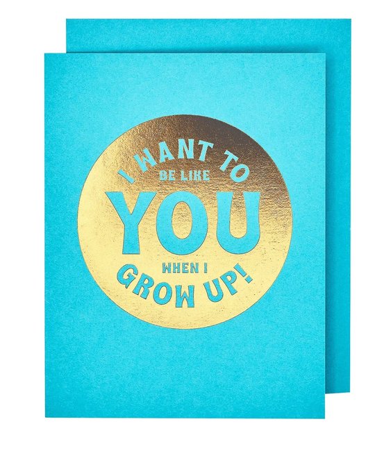 The Social Type - TST Be Like You When I Grow Up Card