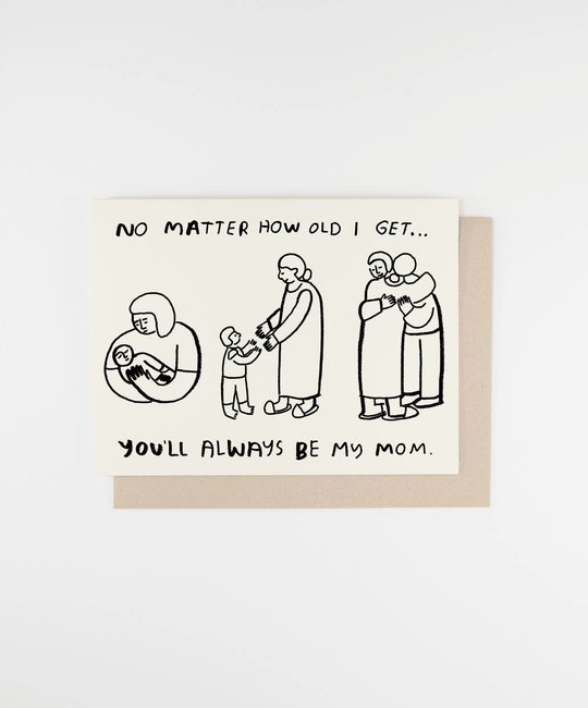 People I've Loved - PIL No Matter How Old I Get Mother's Day Card