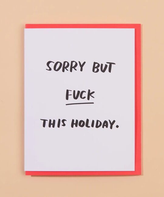 and Here We Are - AHW Fuck this Holiday