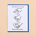 and Here We Are - AHW The Days Are Long, Years Are Short Card