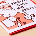 and Here We Are - AHW AHWGCHO0015 - Santa Says Guns Not Bodies Christmas Card