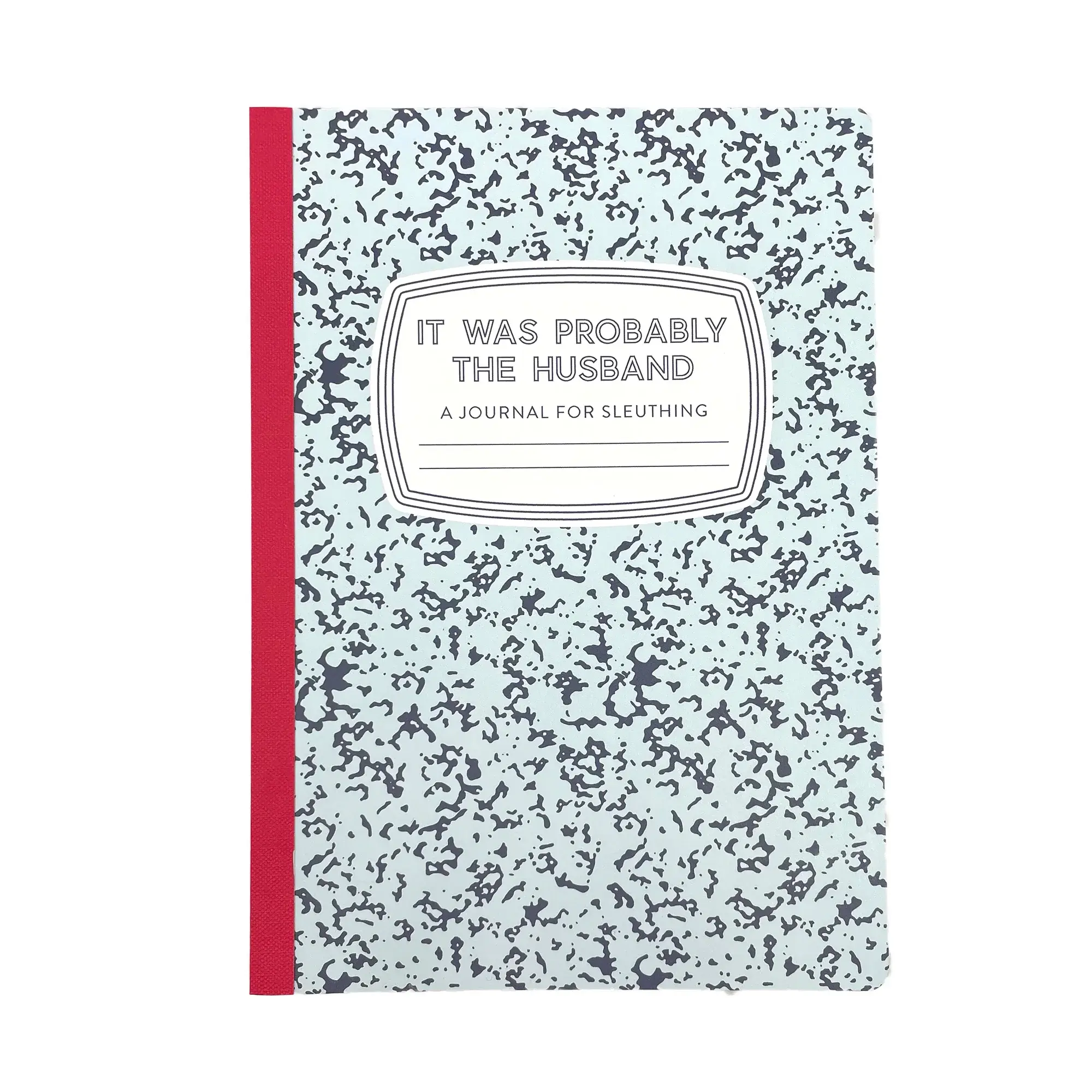 Tiny Hooray - TIH (formerly Little Goat, LG) TIH NBLI - Probably the Husband: A Journal for Sleuthing Lined Notebook