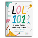 Chronicle Books - CB LOL 101: A Kid's Guide to Writing Jokes
