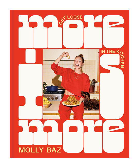 Penguin Random House - PRH More Is More: Get Loose in the Kitchen: A Cookbook by Molly Baz