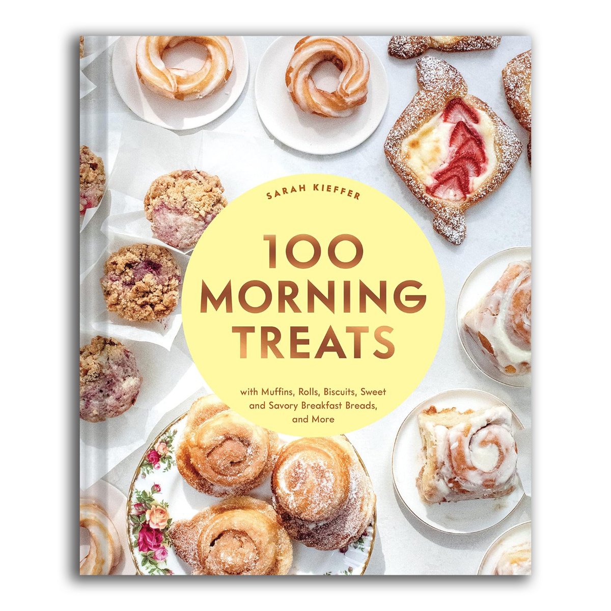 Chronicle Books - CB 100 Morning Treats: With Muffins, Rolls, Biscuits, Sweet and Savory Breakfast Breads, and More by Sarah Kieffer