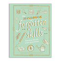 abrams - AB The Handbook of Forgotten Skills: Timeless Fun for a New Generation