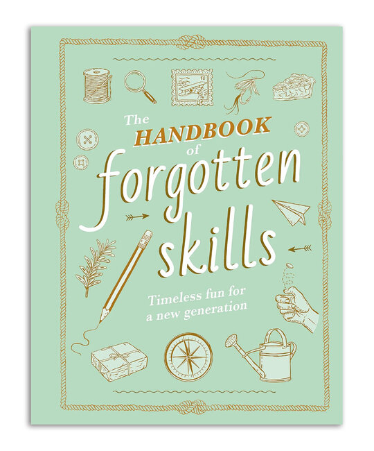 abrams - AB The Handbook of Forgotten Skills: Timeless Fun for a New Generation