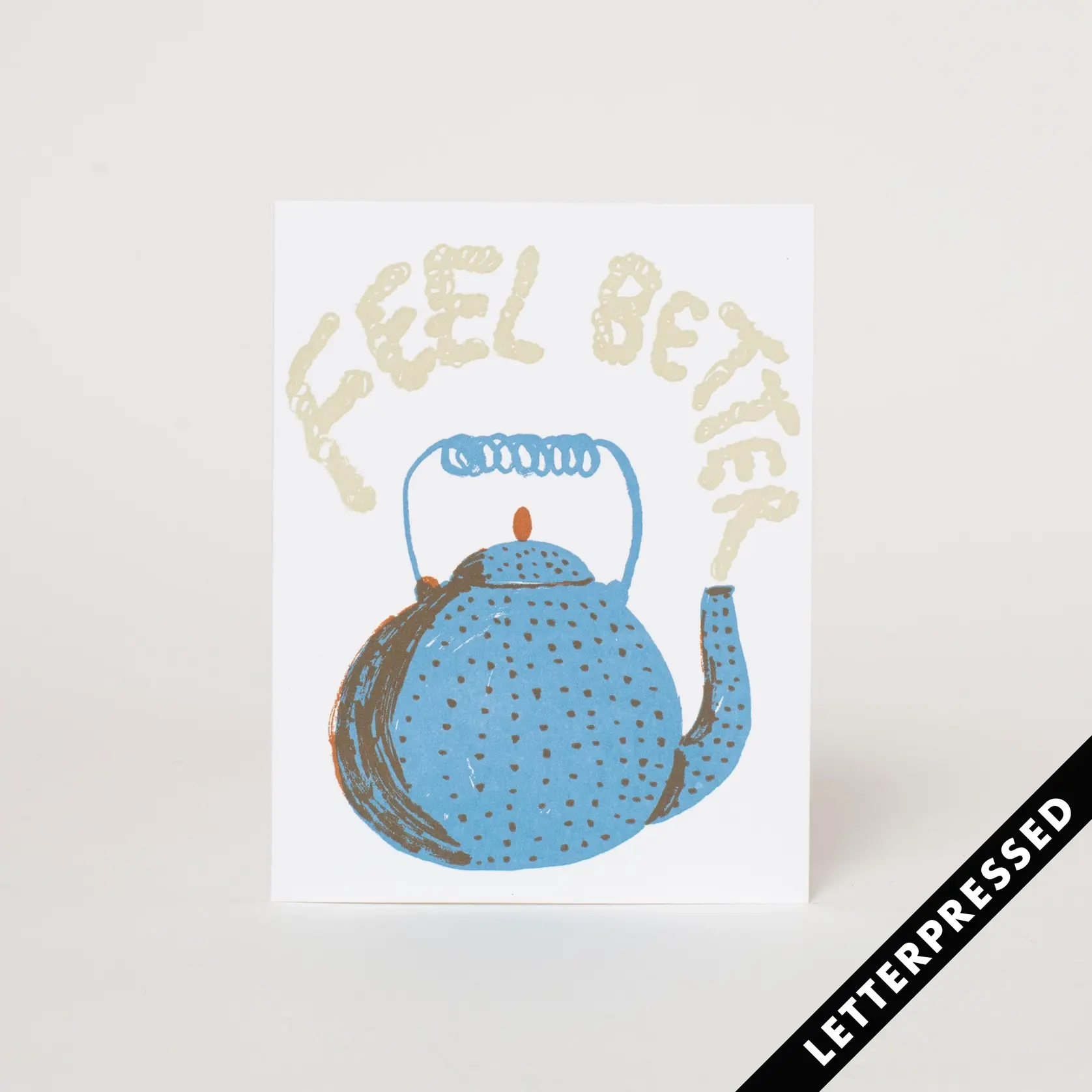 Egg Press - EP EPGCGW - Feel Better Teapot Card