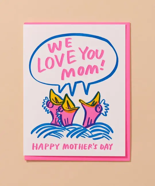 and Here We Are - AHW AHWGCMD - We Love Mom Baby Birds Mother's Day Card