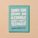 and Here We Are - AHW AHWGCFD - Asshole Teenager Father's Day Card