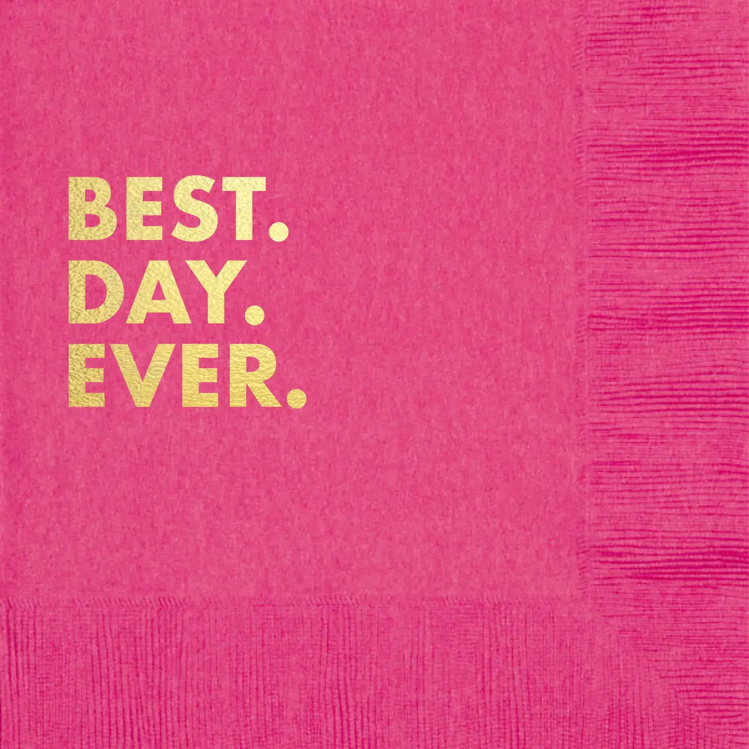 The Matt Butler (Pretty Alright Goods)  - TMB TMB PS - Best Day Ever Hot Pink Cocktail Napkins