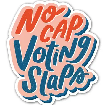 Dahlia Press - DAP DAP ST - No Cap Voting Slaps Election Sticker