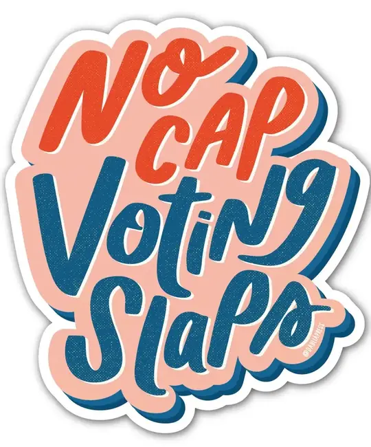 Dahlia Press - DAP DAP ST - No Cap Voting Slaps Election Sticker