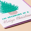 and Here We Are - AHW AHWGCHO0018 - Dreaming of a Beige Christmas Card
