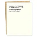 Sapling Press - SAP SAPGCBI0043 - Life Expectancy Congressperson Birthday Card