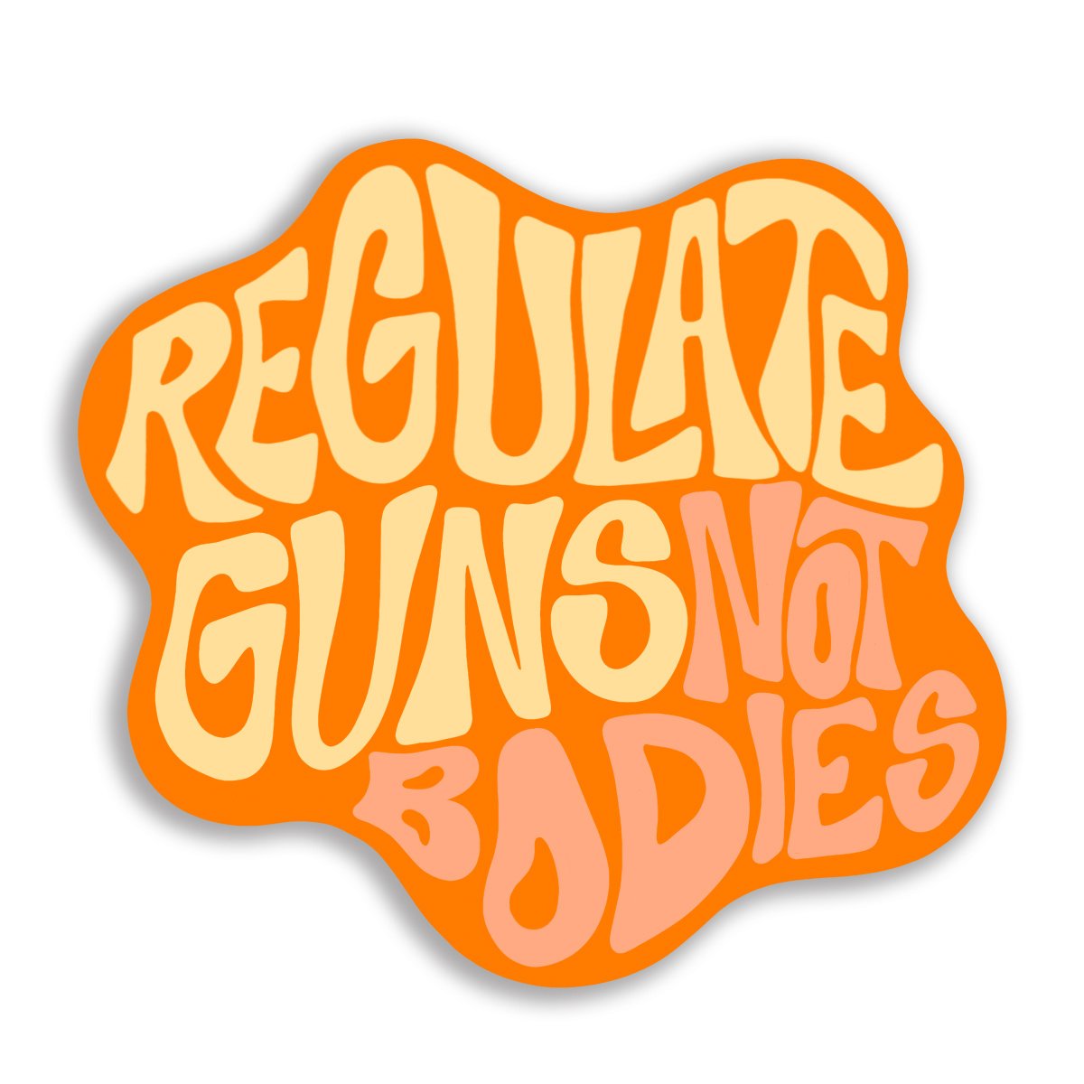 Gus and Ruby Letterpress - GR Regulate Guns, Not Bodies Sticker