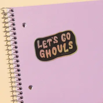 and Here We Are - AHW AHW ST - Let's Go Ghouls Sticker