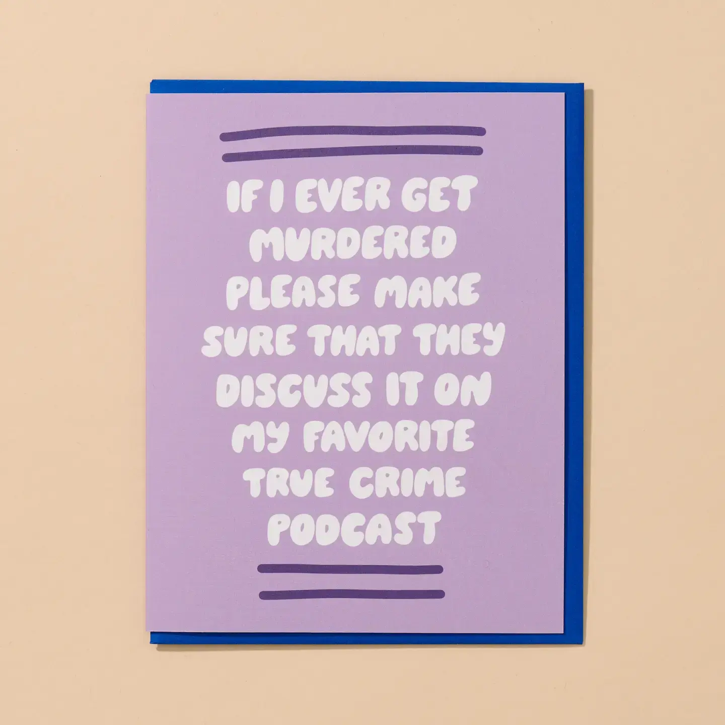 and Here We Are - AHW AHWGCFR0007 - If I Get Murdered True Crime Podcast Friendship Card