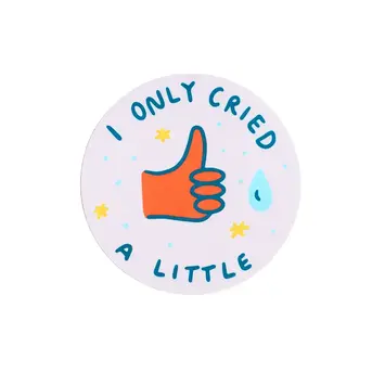 Ink Paper Crafts - IPC IPC ST - I Only Cried A Little Circle Sticker