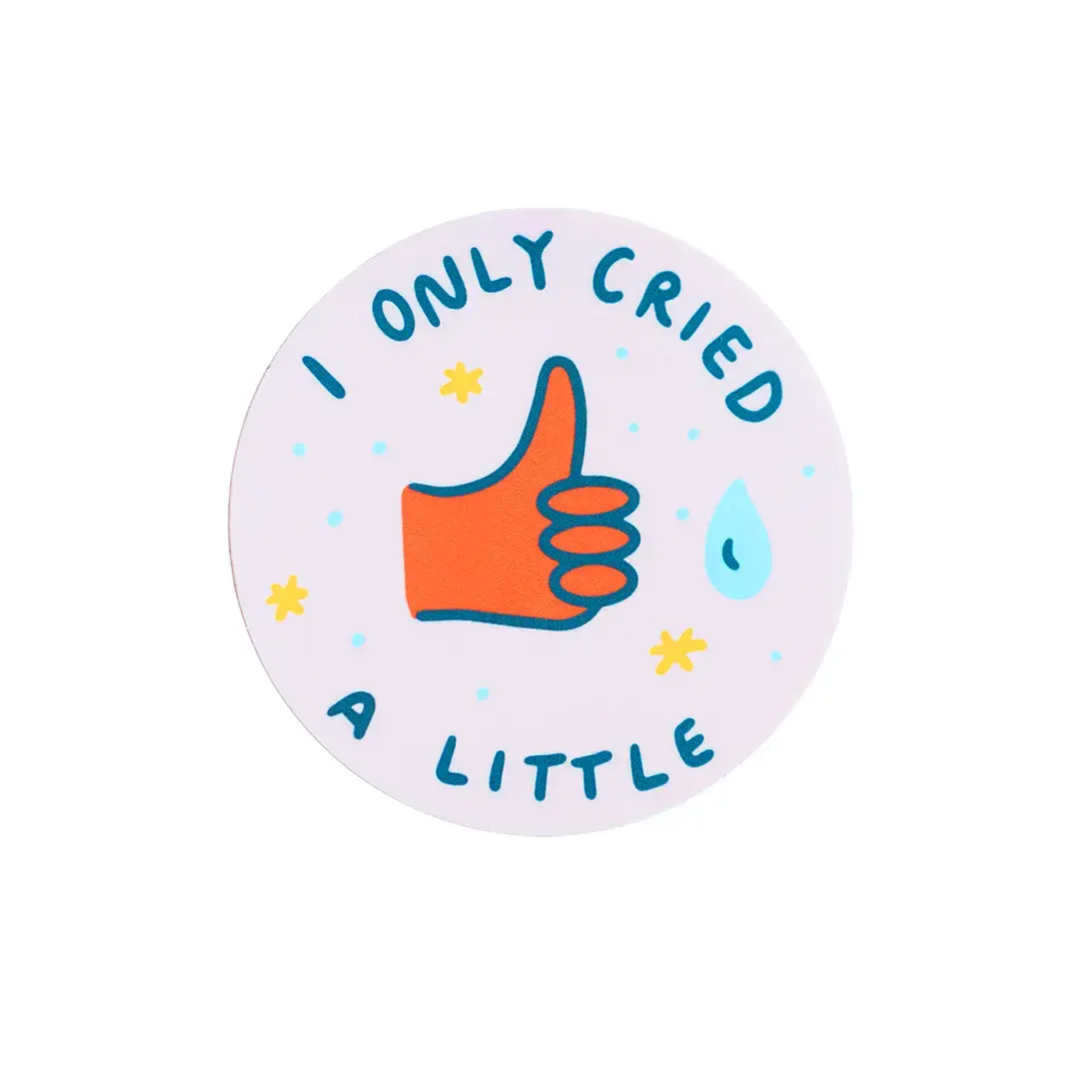 Ink Paper Crafts - IPC IPC ST - I Only Cried A Little Circle Sticker