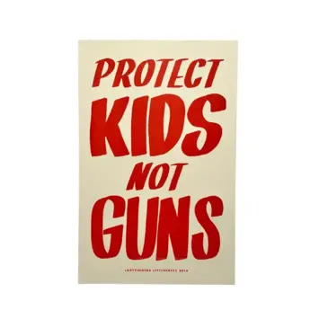 Ladyfingers Letterpress - LF LF PR - Protect Kids Not Guns Protest Poster