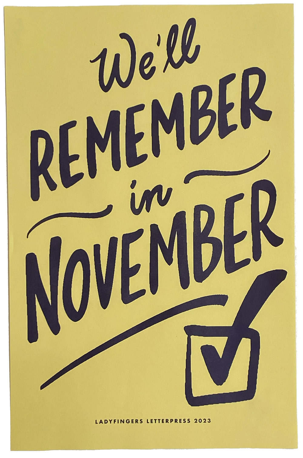 Ladyfingers Letterpress - LF LF PR - Remember in November Protest Poster