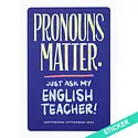 Ladyfingers Letterpress - LF LF ST - Pronouns Matter, Ask My English Teacher Sticker