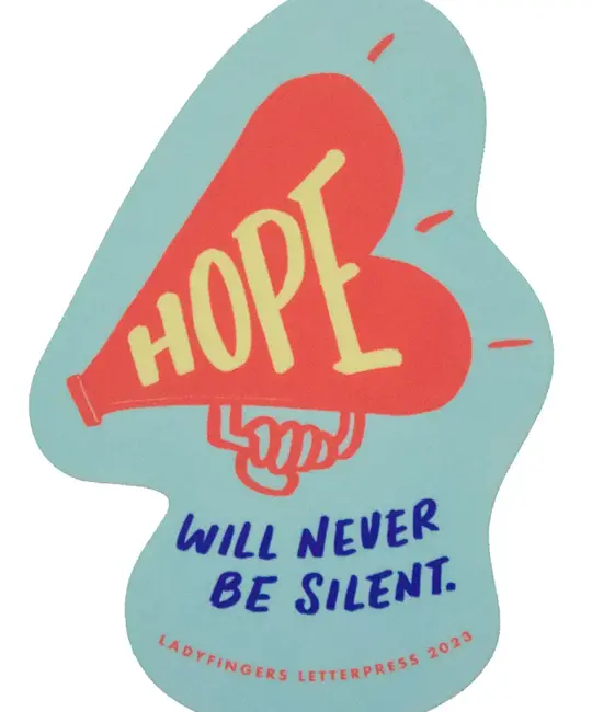 Ladyfingers Letterpress - LF LF ST - Hope Will Never Be Silent Sticker