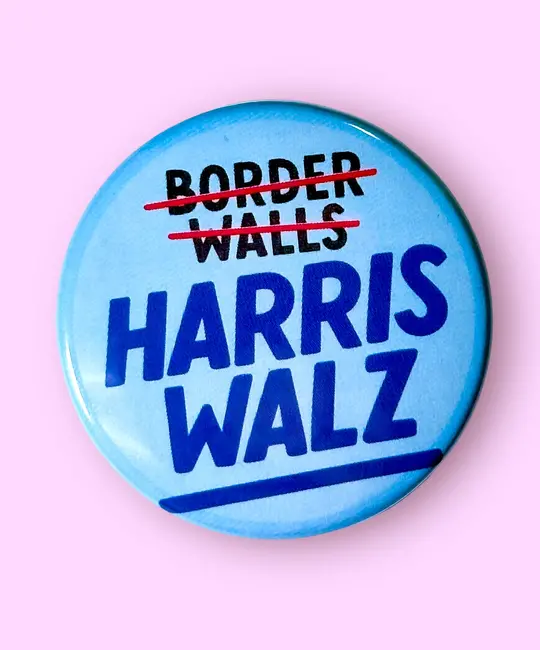 The Hissin Kitten - THK THK AC - Harris Walz - Not Border Walls Button Pin