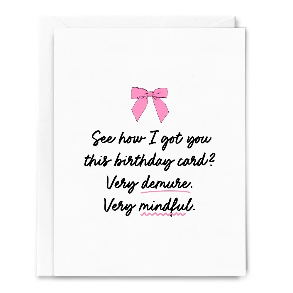 Sammy Gorin - SAG SAGGCBI0022 - Very Demure, Very Mindful Birthday Card