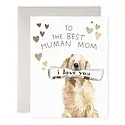 E. Frances Paper Studio - EF EFGCMD0033 - Best Human Mom Dog Mom Mother's Day Card
