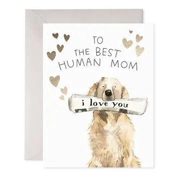 E. Frances Paper Studio - EF EFGCMD0033 - Best Human Mom Dog Mom Mother's Day Card