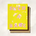 Daydream Prints - DP DPGCLO0005 - Such a Babe Card