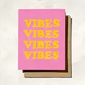 Daydream Prints - DP DPGCMI0008 - Vibes Vibes Vibes Card
