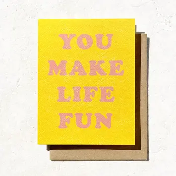 Daydream Prints - DP DPGCFR0003 - You Make Life Fun Card