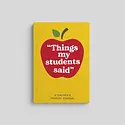 Timeside - TI TI NBGU - Things My Students Said, Teacher Journal Guided Notebook
