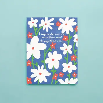 Iron Curtain Press - IC ICGCMD - Appreciate You More Than Ever Mother's Day Card