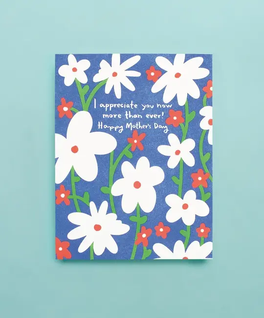Iron Curtain Press - IC ICGCMD - Appreciate You More Than Ever Mother's Day Card