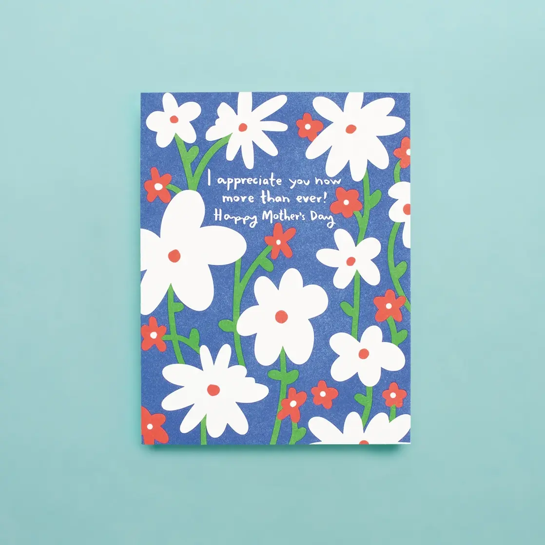 Iron Curtain Press - IC ICGCMD - Appreciate You More Than Ever Mother's Day Card