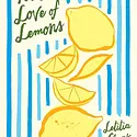 Chronicle Books - CB CB BORB - For the Love of Lemons Italian-inspired, Sweet and Savoury Recipes