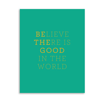 Gus and Ruby Letterpress - GR GRGCMI0005 - Believe There Is Good In The World Card