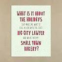 Near Modern Disaster - NMD NMDGCHO0013 - Big City Lawyer Small Town Bakery Holiday Card