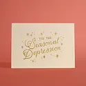 Half Pint Studio - HPS HPSGCHO0001 - Tis the Seasonal Depression Holiday Card