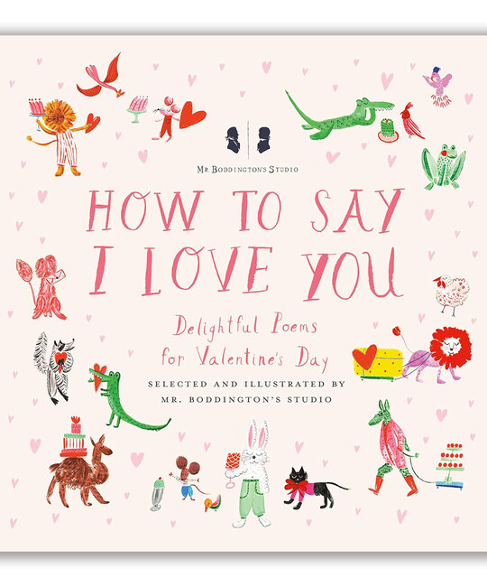 Penguin Random House - PRH How to Say I Love You: Delightful Poems for Valentine's Day Mr. Boddington's Studio