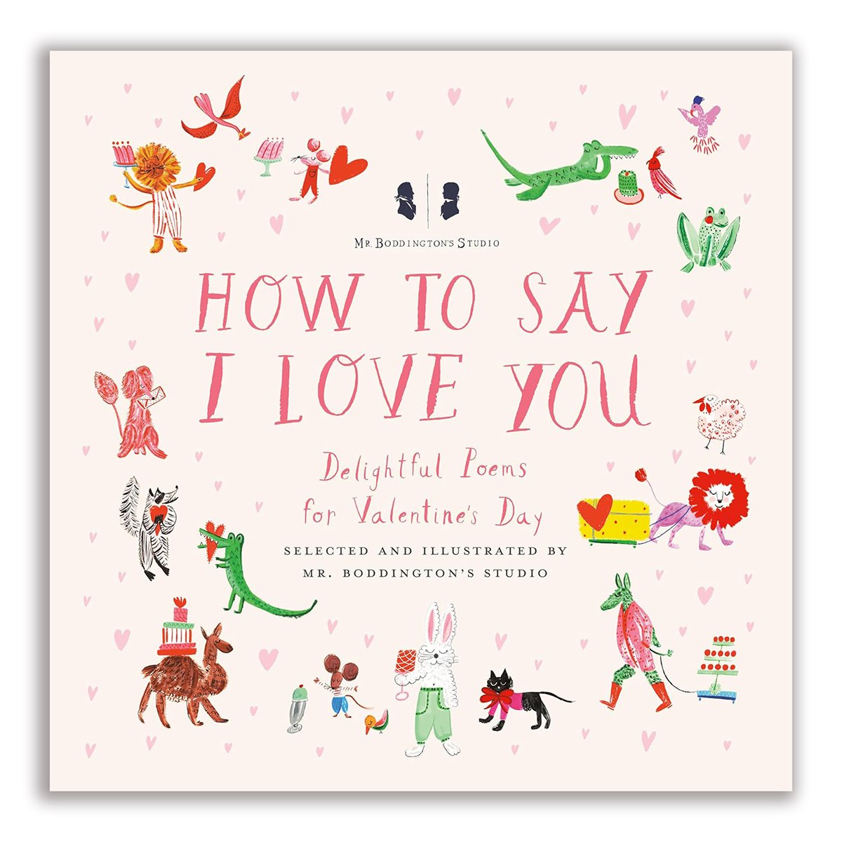 Penguin Random House - PRH How to Say I Love You: Delightful Poems for Valentine's Day Mr. Boddington's Studio