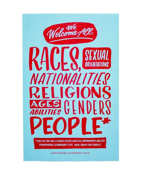 Ladyfingers Letterpress - LF LF PR - We Welcome All Protest Poster