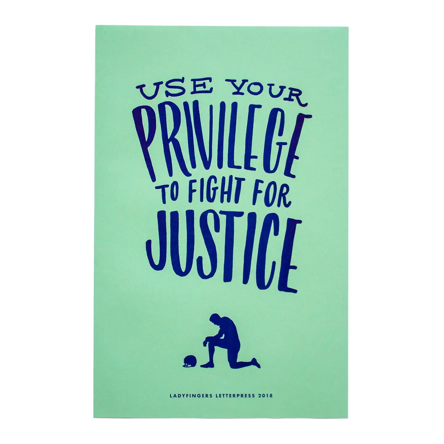 Ladyfingers Letterpress - LF LF PR - Use Your Privilege Protest Poster