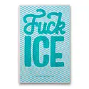 Ladyfingers Letterpress - LF LF PR - Fuck Ice Protest Poster