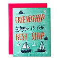 Ladyfingers Letterpress - LF Friendship is the Best Ship Card